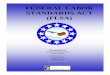 FEDERAL LABOR STANDARDS ACT (FLSA) LABOR STANDARDS ACT (FLSA) 2 ... LAW XI. CONTACTS FOR ASSISTANCE. 3 ... Work does not lend itself to standardization by time 