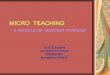 MICRO TEACHING - Welcome to Pali Education Society (21).pdfDIFFERENCES BETWEEN MICRO & MINI TEACHING Micro teaching 1. It has re teach session 2. It is for 5 to 10 minutes only 3