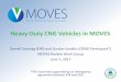 Heavy-Duty CNG Vehicles in MOVES - US EPA · PDF fileBackground • MOVES2014 –Allows users to model Compressed Natural Gas (CNG) only for transit buses –Emission rates for CNG