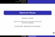 Wave Functions Waveguides and Cavities - ECE/CISweile/ELEG648Spring06/Resources/... · Wave Functions Waveguides and Cavities Scattering Spherical Waves ... Scalar Helmholtz Equation