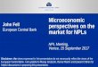 Microeconomic perspectives on the - NPL · PDF fileMicroeconomic perspectives on the market for NPLs NPL Meeting, ... 3. the Nature of the Commodity ... including performing and out-of-scope