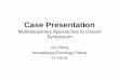 Case PresentationCase Presentation - City of Hope CME …cmesyllabus.com/wp-content/uploads/2016/09/PRESEN… ·  · 2016-09-13Case PresentationCase Presentation Multidisciplinary