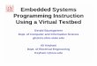 Embedded Systems Programming Instruction Using a · PDF fileEmbedded Systems Programming ... • Design the architecture of a large embedded system ... – Interrupts and timers, again