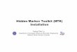 Hidden Markov Toolkit ()(HTK) Installationberlin.csie.ntnu.edu.tw/Courses/Speech Recognition/Lectures2009... · Compiling & Installing HTK under Windows • Compilation: 1 Unpack