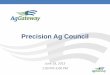 Precision Ag Councils3.amazonaws.com/aggateway_public/AgGatewayWeb/EventsAndA…Priorities for 2013 3 •Strengthen our working groups. Recruit leaders •Glossary •Prepare it for