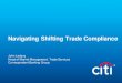 Navigating Shifting Trade Compliance - Citibank Shifting Trade Compliance ... documents, too—the individuals, entities, ... (high risk industry) in New York City