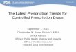 The Latest Prescription Trends for Controlled … Latest Prescription Trends for Controlled Prescription Drugs September 1, 2015 Christopher M. Jones PharmD, MPH Senior Advisor Office