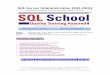 SQL Server Administration (SQL DBA)sqlschool.com/courses/SQL-DBA-Training.pdf · SQL SERVER DBA (SQL DBA) ... Creating Jobs with T-SQL Scripts Job Steps and Parse Check Options Job
