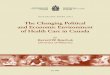 The Changing Political and Economic Environment of Health ...affinity.uwaterloo.ca/~gboychuk/psci491/boychuk-romanow-research.pdf · The Changing Political and Economic Environment