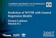 Prediction of WVTR with General Regression Models - · PDF filePrediction of WVTR with General Regression Models ... and WVTR as a dependent variable (y) ... Coating weight has an