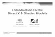 Introduction to the DirectX 9 Shader  · PDF fileIntroduction to the DirectX 9 Shader Models Jason L. Mitchell JasonM@ati.com Sim Dietrich SDietrich@nvidia.com