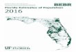 Florida Estimates of Population 2016 - BEBR Home Reports... · estimates for each county and the state estimate is calculated as the sum of the county estimates. The estimates are