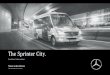 The Sprinter City. - Mercedes S · PDF fileSprinter City 45 RHD ... Trouble Codes in the event of a malfunction, ... Mercedes-Benz Buses and Coaches naturally handles customer data