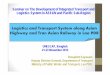 Logistics and Transport System along Asian Highway · PDF fileLogistics and Transport System along Asian Highway and Tran Asian Railway in Lao PDR Seminar on The Development of Integrated