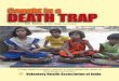 Voluntary Health Association of India - ::: Resource … in a Death Trap.pdf• Members of Gujarat Voluntary Health Association and VHAI’s Khoj Project team of Katwa, West Bengal