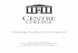 Internship Handbook for Employers - Centre College · PDF fileDeveloping Work Activities & Measurable Learning Objectives _____ 6 ... Final Evaluation of Student Intern ... • developing