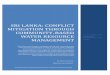 SRI LANKA: CONFLICT MITIGATION THROUGH COMMUNITY- · PDF fileSRI LANKA: CONFLICT MITIGATION THROUGH COMMUNITY-BASED ... and management within Sri Lankan tea plantation ... government
