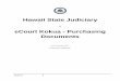 Hawaii State Judiciary - eCourt Kokua Purchasing · PDF fileHawaii State Judiciary – eCourt Kokua – Purchasing Documents Feb. 2017 2 Version 1.0 Feb. 15, 17 Table of Contents ECOURT