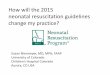 How do the 2015 neonatal resuscitation guidelines change ... N… · neonatal resuscitation guidelines change my practice? ... baby is not vigorous ... How do the 2015 neonatal resuscitation