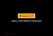 PIRELLI TYRE wEbsITE G · PDF filecONTENT DELIVERY pROcEss 6. cONTAcTs. 1. bRaND IDENTITY oVERVIEw Draft Version under final approval. PIRELLI TYRE ... PIRELLI TYRE. PIRELLI TYRE