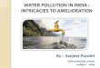 WATER POLLUTION IN INDIA : INTRICACIES TO AMELIORATIONgreenaccess.law.osaka-u.ac.jp/wp-content/uploads/2016/10/09-PPT... · WATER POLLUTION IN INDIA : INTRICACIES TO ... the right