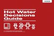 Hot Water Decisions Guide - Reece Plumbing & Bathrooms ... · PDF file5 Hot Water Decisions Guide. Electric Units. Solar Electric . Boosted Electric . Storage. Electric hot water units