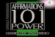 POWER 101s - 4 - 101 Power Affirmations - DAVID · PDF file101 Power Affirmations ... aspect of the Empowered Millionaire Institute ... mindset is always positive! 055 The quicker