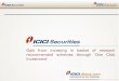recommended schemes through ‘One Click Investment’content.icicidirect.com/mailimages/Conference_Call_Presentation... · recommended schemes through ‘One Click ... Investors