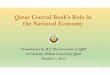 Qatar Central Bank’s Role in the National Economy. the Governor... · Qatar Central Bank’s Role in the National Economy ... Banks remain well-capitalized and profitable with high