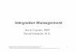 Integration Management - COPLAN AND · PDF filePrepare Project Management Plan •A Project Management Plan (PMP) is a collection of baseline plans for each knowledge ... 03-Integration