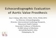 Echocardiographic Evaluation of Aortic Valve Prosthesisasecho.org/wordpress/wp-content/uploads/2016/04/4.16-Abbas-Aortic... · Echocardiographic Evaluation of Aortic Valve Prosthesis