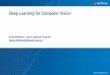 Deep Learning for Computer Vision - MathWorks Dense 8 SURF HOG Image ... Addressing Challenges in Deep Learning for Computer Vision ... Face recognition Key Takeaways MATLAB for Deep