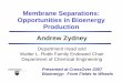 Membrane Separations: Opportunities in Bioenergy ...bioenergy.psu.edu/crossover2007/pdf_presentations/Zydney-Crossove… · Membrane Separations: Opportunities in Bioenergy Production