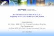 An Introduction to IEEE P1815.1 â€“ Mapping IEEE 1815 ?? Communicate history and background on the protocols ... â€¢ Why a Mapping Specification? ... Smart Grid Interoperability