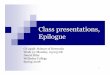 Class presentations, Epilogue - Wellesley CScs.wellesley.edu/~cs249B/lecture/05.05.08.LastLecture.CS249B.pdf · Matthew effect) Hierarchy generation ... development , application