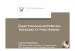 Expert Interviews and Interview Techniques for Policy Analysis Interviews_VanAudenhove.pdf · Expert Interviews and Interview Techniques for Policy Analysis ... Main Other Methods