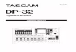 DP-32 Owner's Manual - TASCAMtascam.com/content/downloads/products/775/e_dp-32_om_va.pdfTASCAM DP-32 5 Table of Contents 1 – Introduction 8 Features 8 Items included with the product