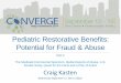 Pediatric Restorative Benefits: Potential for Fraud & Abuseskygenusabenefitmanagement.com/Scion-Dental/Knowle… ·  · 2015-03-02Pediatric Restorative Benefits: Potential for Fraud