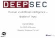Human vs Artificial intelligence – Battle of Trust · PDF fileHuman vs Artificial intelligence – Battle of Trust Hemil Shah ... • WebSQL • Flash • Flex • ... Human vs Artificial