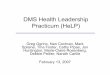 DMS Health Leadership Practicum (HeLP)geiselmed.dartmouth.edu/admin/med_ed/minutes/pdf/... · DMS Health Leadership Practicum (HeLP) Greg Ogrinc, ... performing root cause analysis