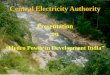 Central Electricity Authority - India Infrastructureindiainfrastructure.com/presentations/PDF2016/CEA-hydro-power-jan... · Ganga 20711 20252 5317 26.26 1541 7.61 ... Brahmaputra