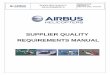 SUPPLIER QUALITY REQUIREMENTS MANUALairbushelicoptersinc.com/quality/docs/Supplier-Quality-Requirements... · SUPPLIER QUALITY REQUIREMENTS MANUAL. ... 3.1 Certification of Quality