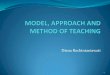 MODEL, APPROACH AND METHOD OF TEACHING - …file.upi.edu/Direktori/FPMIPA/JUR._PEND._BIOLOGI/DIA… ·  · 2012-03-08CONCLUSION AND PLANNING STRATEGY FOR NEXT INQUIRY ... APPROACH