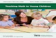 Teaching Math to Young Children - Institute of … Math to Young Children NCEE 2014-4005 U.S. DEPARTMENT OF EDUCATION The Institute of Education Sciences (IES) publishes practice guides