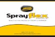 “BuiLt for the NEEdS of today’S FarmEr”sprayflexsprayers.com/pdf/2015/SprayFlex Catalog_March.pdf · the agricultural community, SprayFlex Sprayers, ... We feel there is a market