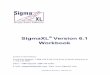 SigmaXL Version 6.1 Workbook · PDF fileSigmaXL® Version 6.1 Workbook. ... Process Sigma Level ... Part C – Design and Analysis of Catapult Full Factorial Experiment