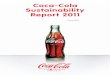 Coca-Cola Sustainability Report 2011assets.coca-colacompany.com/.../2011-sustainability-report-english.pdf · Business Manufacture and sales of soft drinks Established June 25, 