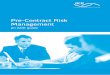 Pre-Contract Risk Management - Home - ACEnet  Risk Management ... • Post project review, i.e. lessons learnt The first step, ... Pre-Contract Assessment Process