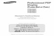 Professional PDP Display (PLASMA DISPLAY PANELstatic.highspeedbackbone.net/pdf/samsung-ppm50m6h-manual.pdf · Professional PDP Display (PLASMA DISPLAY PANEL) PPM42M6S PPM42M6H PPM50M6H