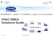 HVAC EMEA Solutions Guide - Carrier · PDF fileHVAC EMEA Solutions Guide MBr-7/7/2016 BACK TO FAMILY ... 30HXC 30XW/P 30XW-V ... Global Chiller 30HXC Screw Chillers 286 to 1300 kW